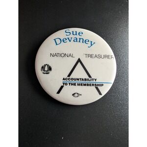 Sue Devaney National Treasurer Accountability Membership Button Pin
